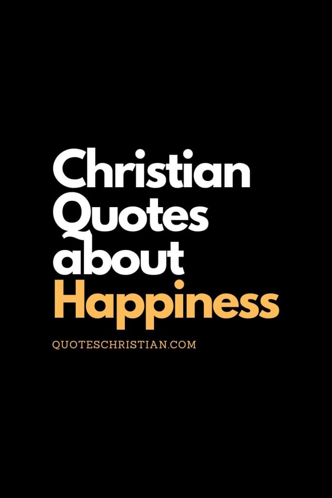 christian quotes about happiness