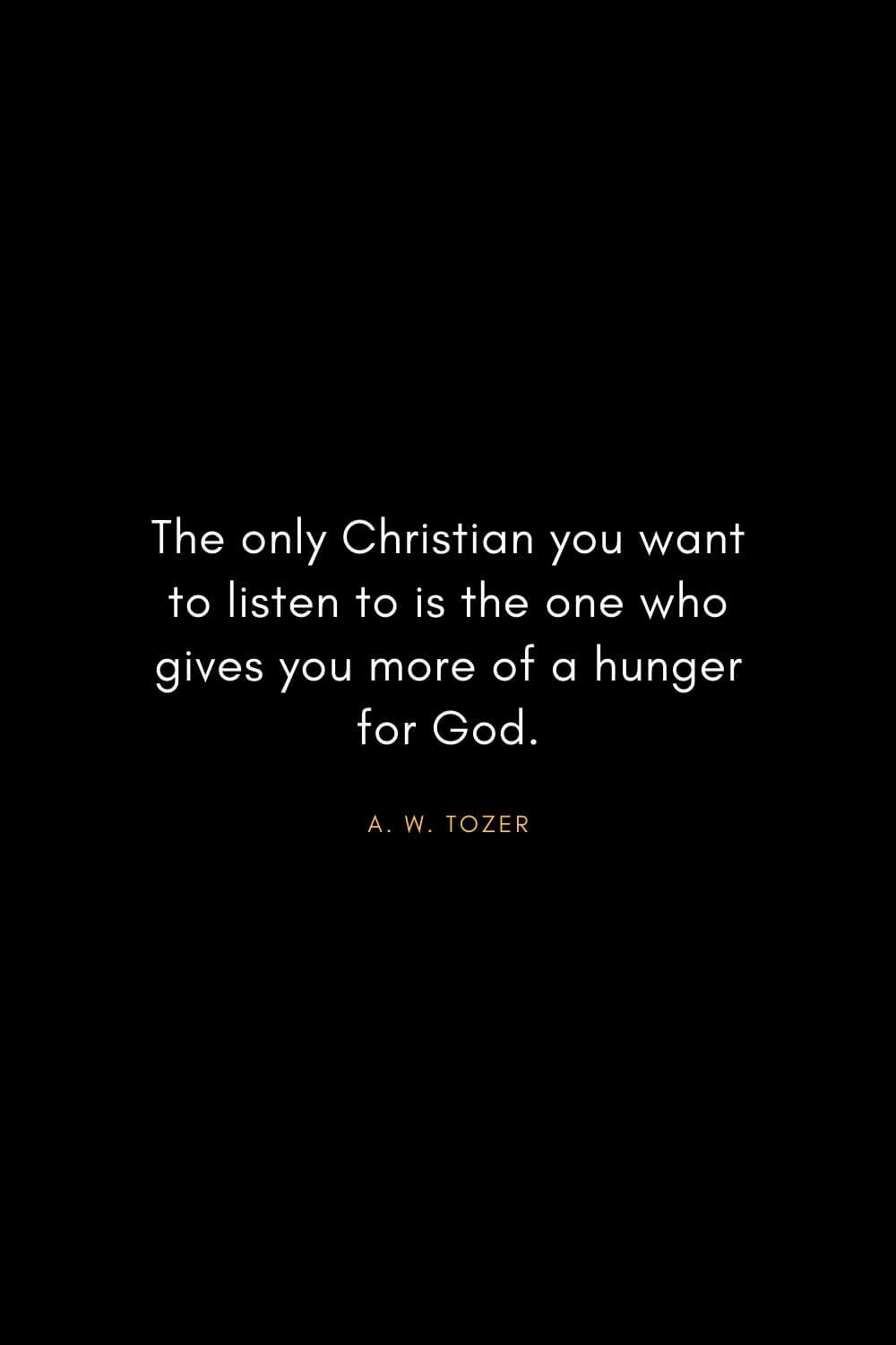 42 Inspirational A. W. Tozer Quotes to Strengthen Your Faith