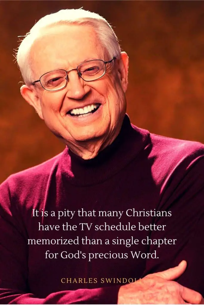 Charles Swindoll Quotes (25): It is a pity that many Christians have the TV schedule better memorized than a single chapter for God's precious Word.