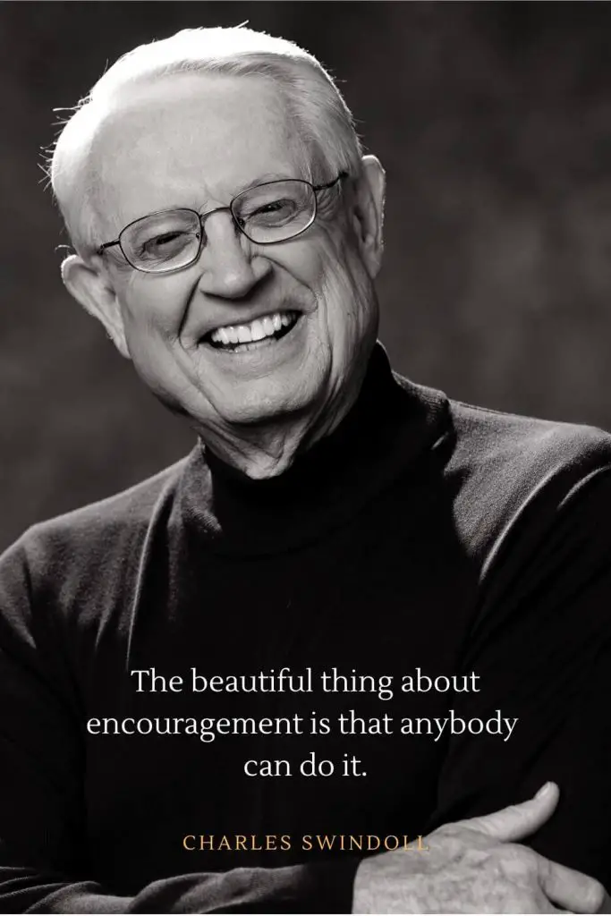 Charles Swindoll Quotes (28): The beautiful thing about encouragement is that anybody can do it.