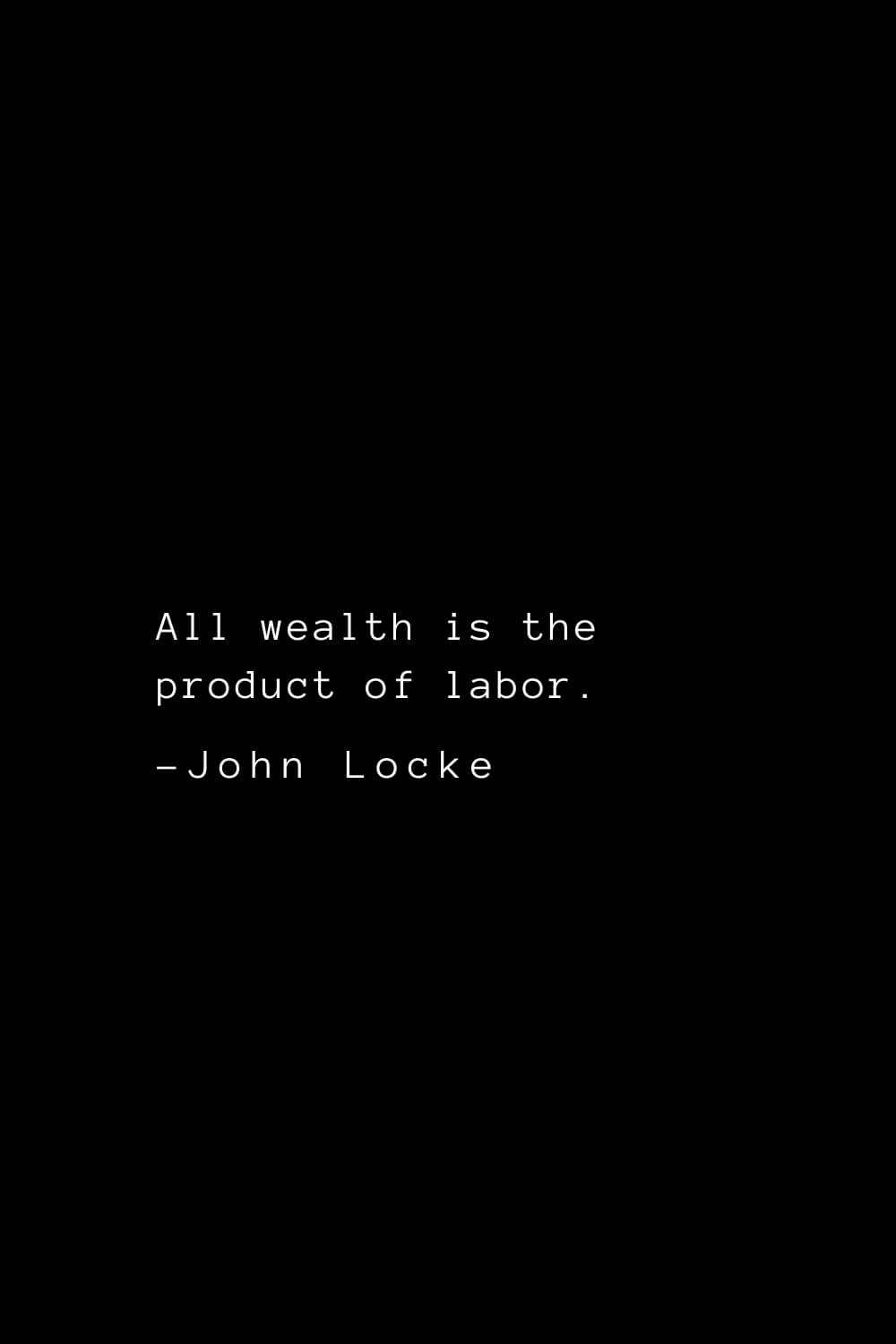 44 Great John Locke Quotes On Government, Life, And Principles