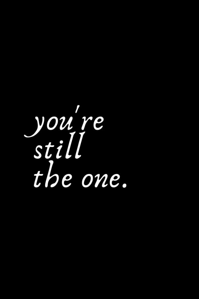 Romantic Words (25): you're still the one.