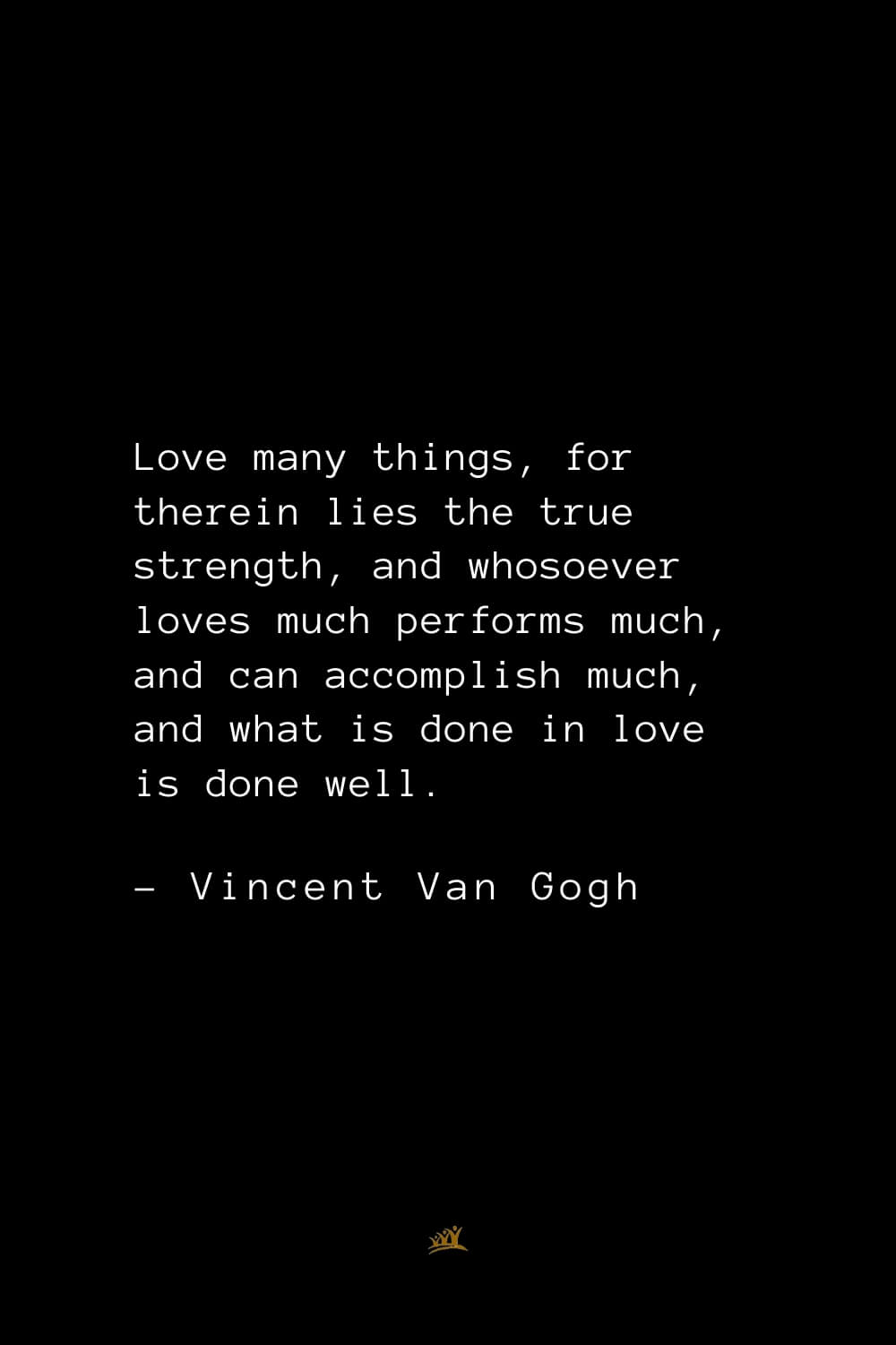 Top Vincent Van Gogh Quotes About Life Love And Art